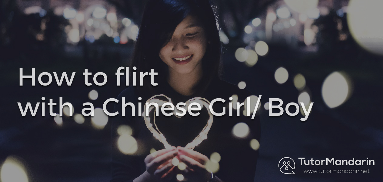 Chinese Pick Up Lines Don’t Exist, But Here’s the Next Best Thing