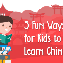 fun ways to teach kids chinese