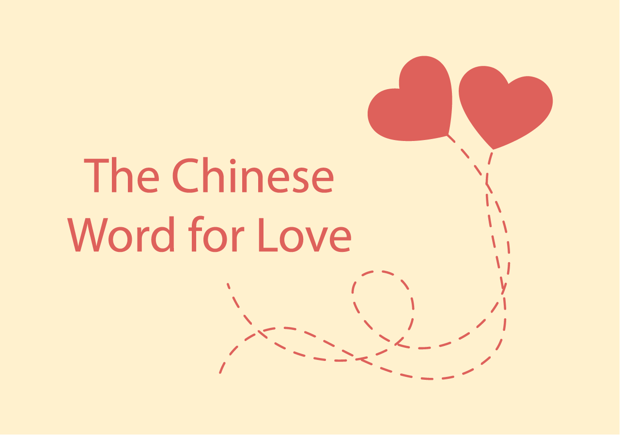 The Chinese Word for Love  Different Ways to say Love in Chinese